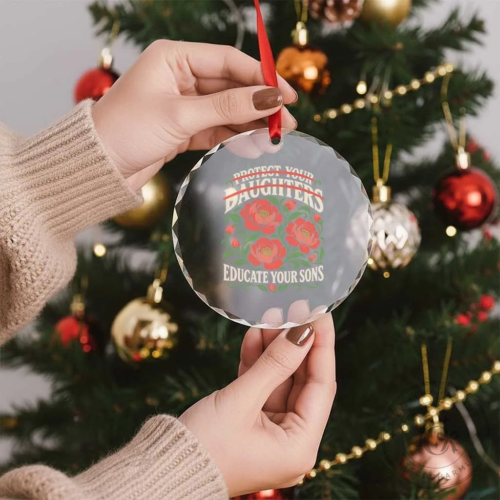 Protect Your Daughters Educate Your Sons Feminist Floral Crystal Glass Ornament 12 Protect Your Daughters Educate Your Sons Feminist Floral Crystal Glass Ornament